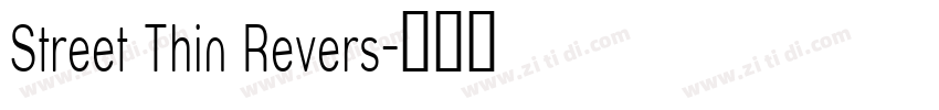 Street Thin Revers字体转换 Street Thin Revers字体转换